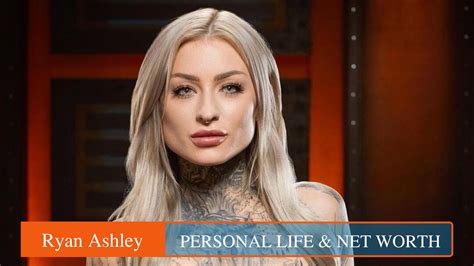 Ryan Ashley: Tattoos, Movies & Net Worth